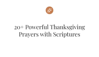 20+ Powerful Thanksgiving Prayers with Scriptures