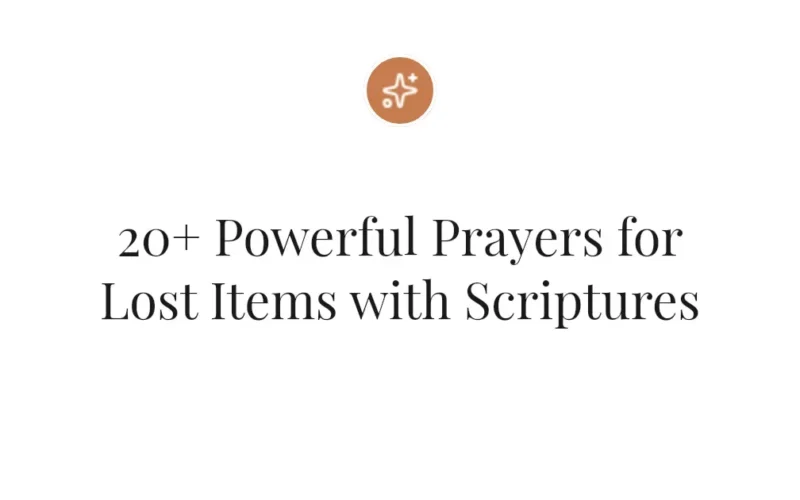 20+ Powerful Prayers for Lost Items with Scriptures