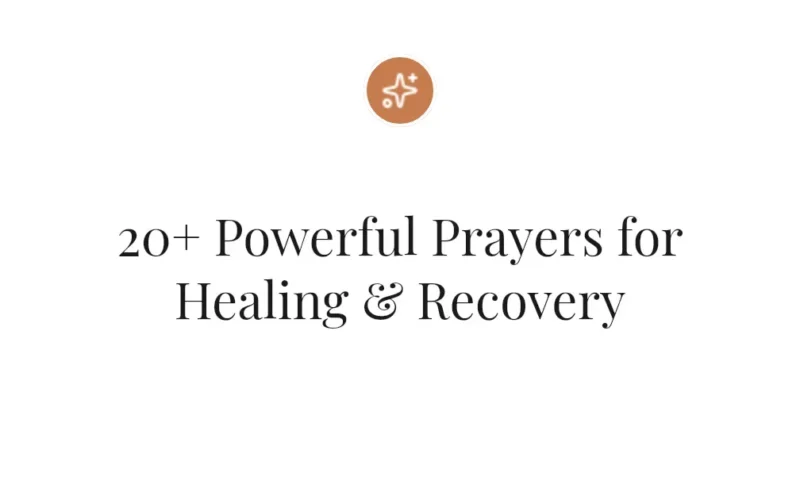 20+ Powerful Prayers for Healing & Recovery