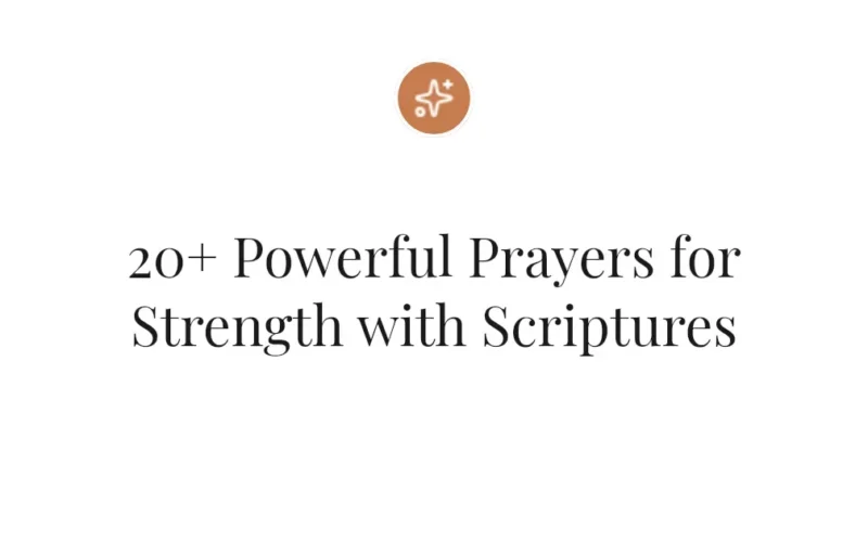 20+ Powerful Prayers for Strength with Scriptures