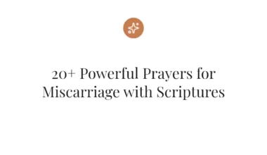20+ Powerful Prayers for Miscarriage with Scriptures