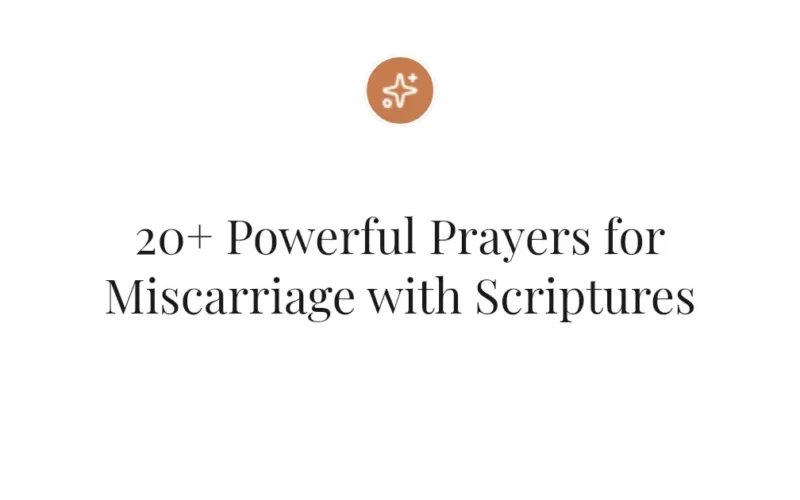 20+ Powerful Prayers for Miscarriage with Scriptures