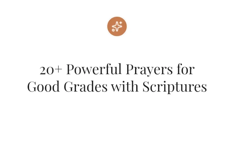 20+ Powerful Prayers for Good Grades with Scriptures