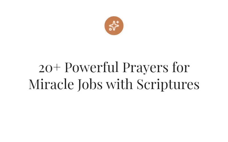 20+ Powerful Prayers for Miracle Jobs with Scriptures