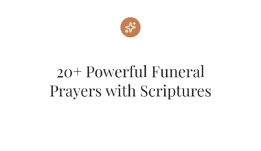 20+ Powerful Funeral Prayers with Scriptures