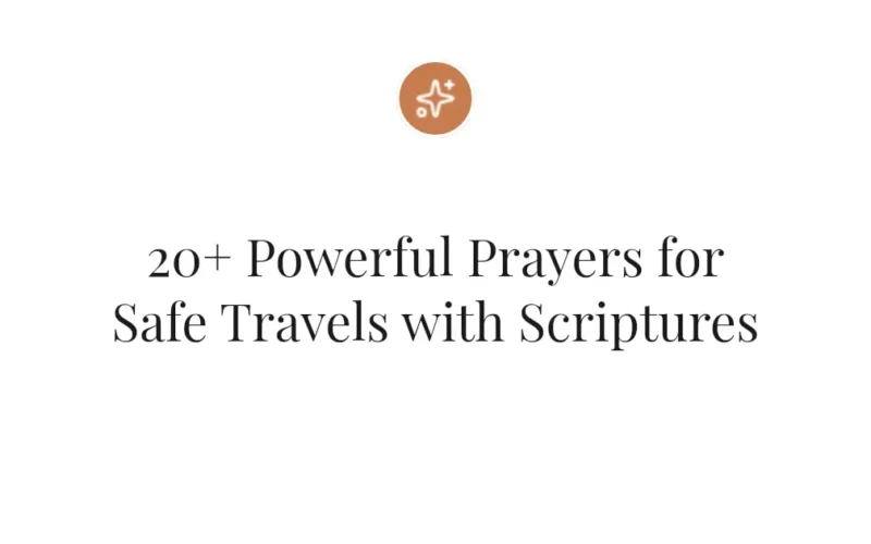 20+ Powerful Prayers for Safe Travels with Scriptures