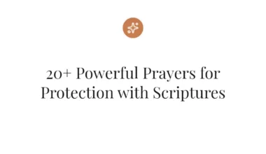20+ Powerful Prayers for Protection with Scriptures