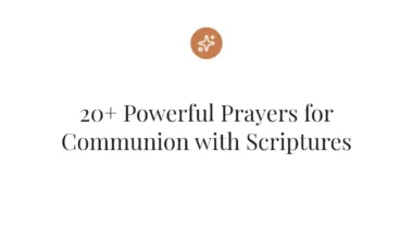 20+ Powerful Prayers for Communion with Scriptures