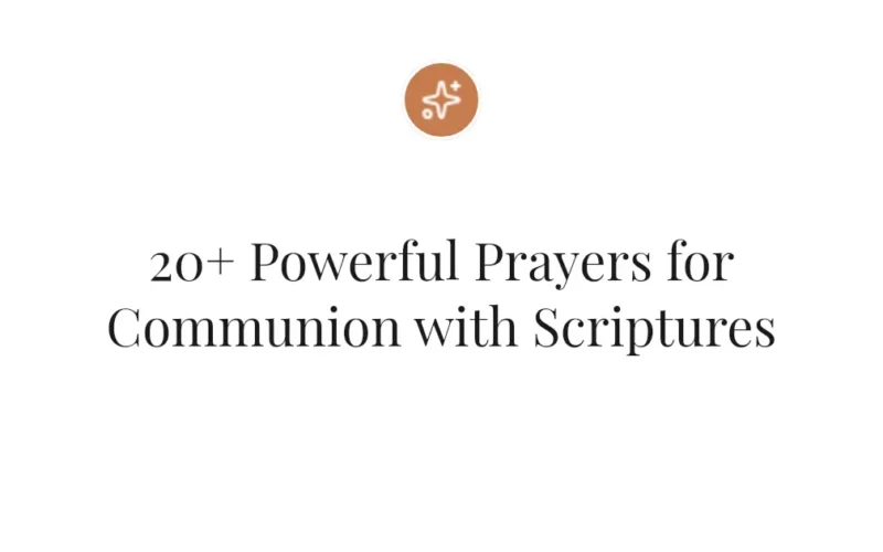 20+ Powerful Prayers for Communion with Scriptures