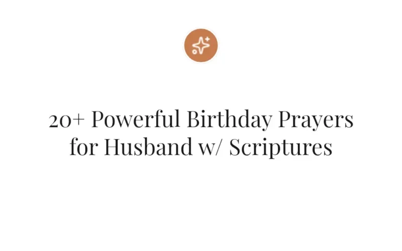 20+ Powerful Birthday Prayers for Husband w/ Scriptures