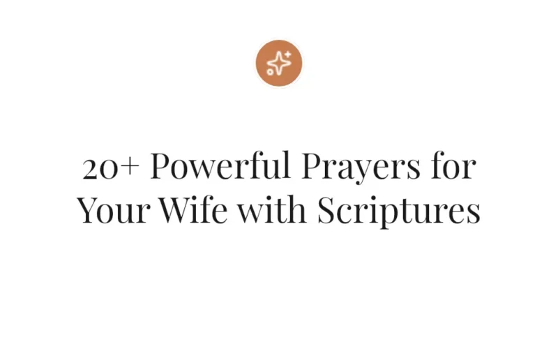20+ Powerful Prayers for Your Wife with Scriptures