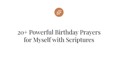 20+ Powerful Birthday Prayers for Myself with Scriptures