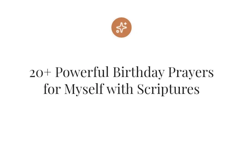 20+ Powerful Birthday Prayers for Myself with Scriptures