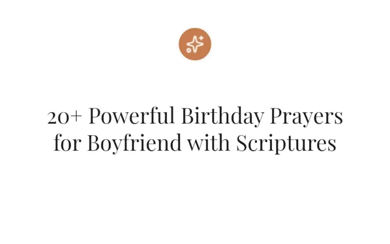 20+ Powerful Birthday Prayers for Boyfriend with Scriptures