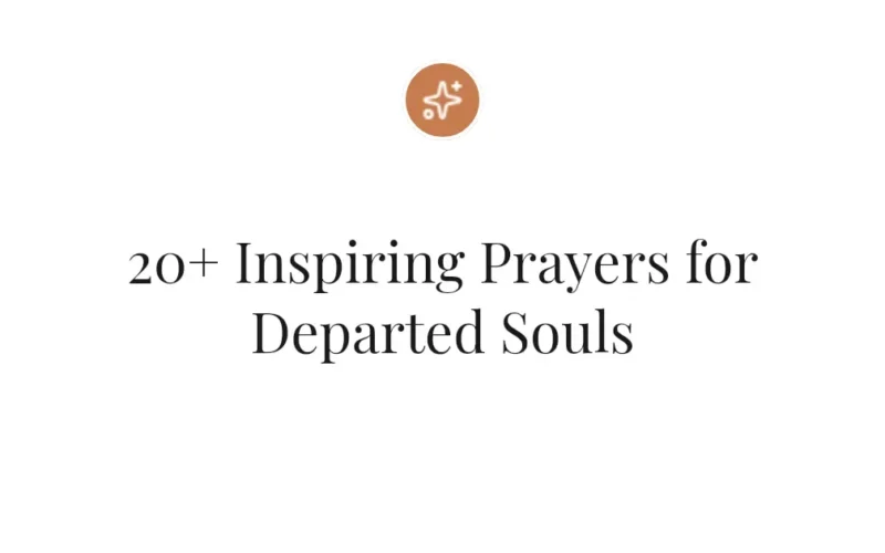 20+ Inspiring Prayers for Departed Souls