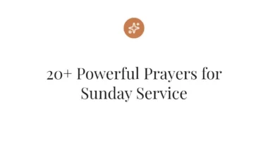 20+ Powerful Prayers for Sunday Service
