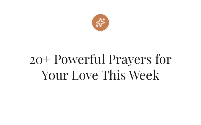 20+ Powerful Prayers for Your Love This Week
