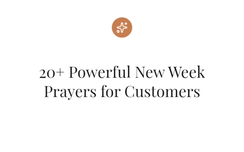 20+ Powerful New Week Prayers for Customers