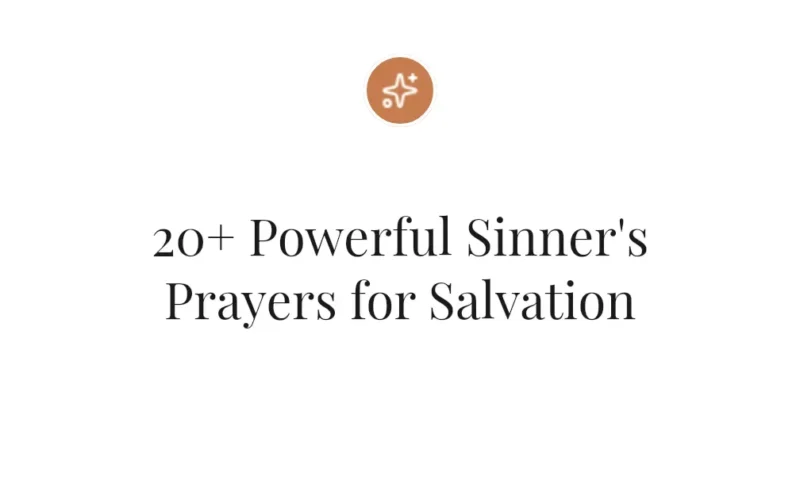 20+ Powerful Sinner's Prayers for Salvation