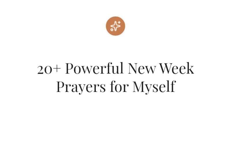 20+ Powerful New Week Prayers for Myself