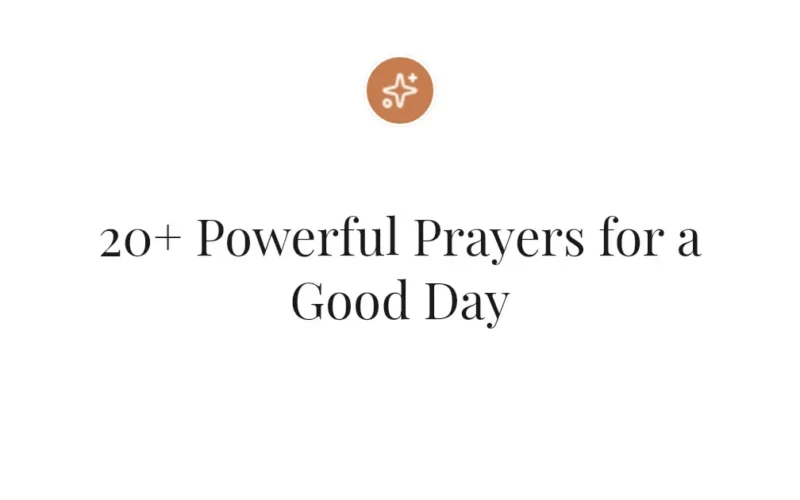 20+ Powerful Prayers for a Good Day