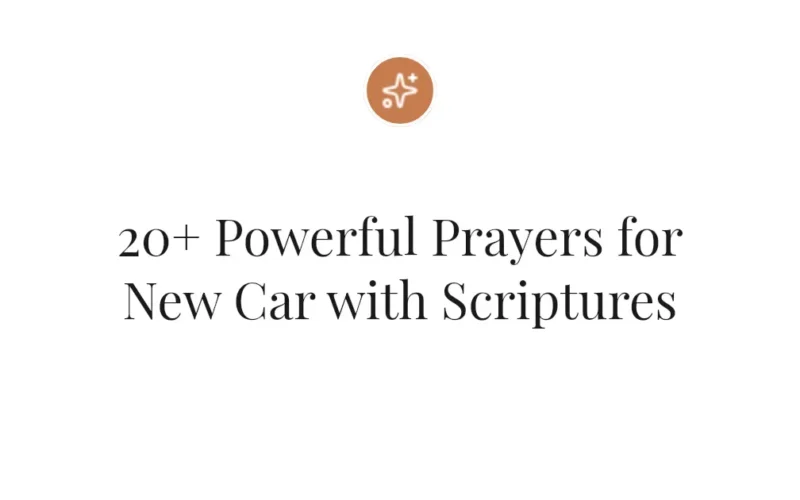 20+ Powerful Prayers for New Car with Scriptures