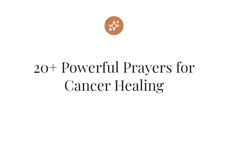 20+ Powerful Prayers for Cancer Healing