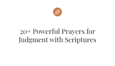 20+ Powerful Prayers for Judgment with Scriptures