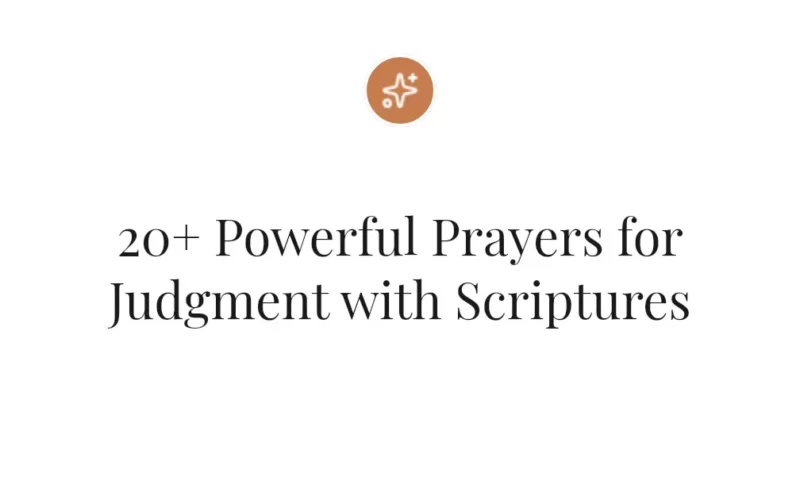20+ Powerful Prayers for Judgment with Scriptures