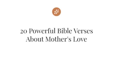 20 Powerful Bible Verses About Mother's Love