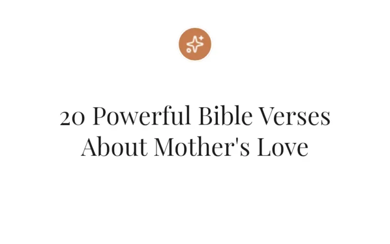 20 Powerful Bible Verses About Mother's Love