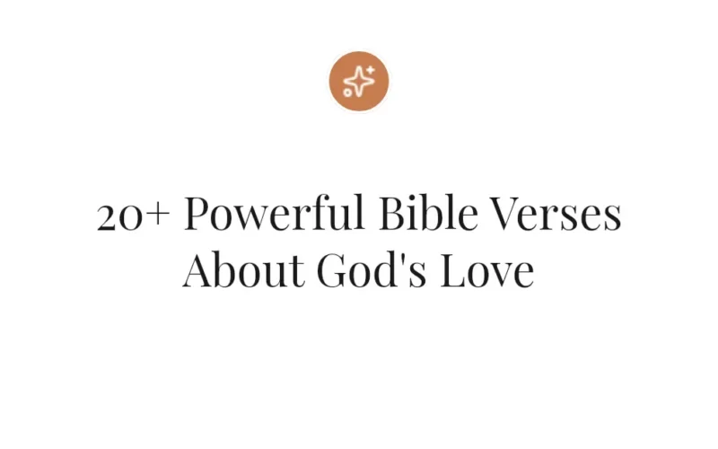 20+ Powerful Bible Verses About God's Love
