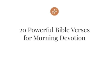 20 Powerful Bible Verses for Morning Devotion